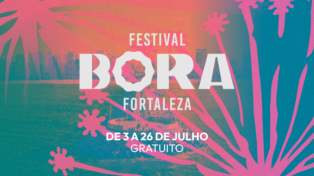 Prefeitura de Fortaleza promove segunda edição do Festival Bora com shows gratuitos de Mc Luanna, Danieze Santiago, Jup do Bairro, Don L e Luedji Luna e outras atrações